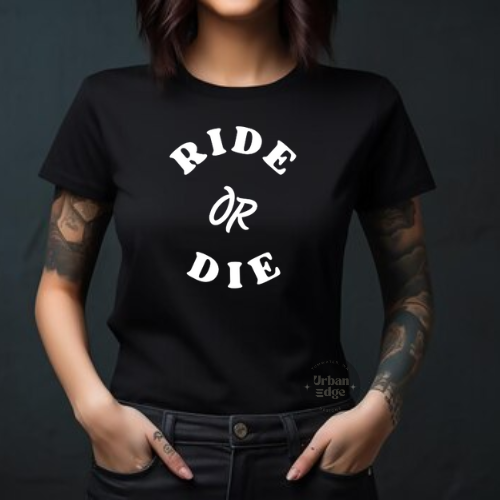 Ride or Die shirt