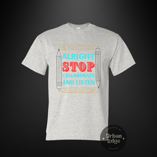 All Right Stop - Teacher shirt