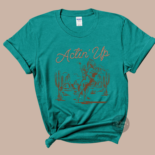 Actin' Up jade shirt