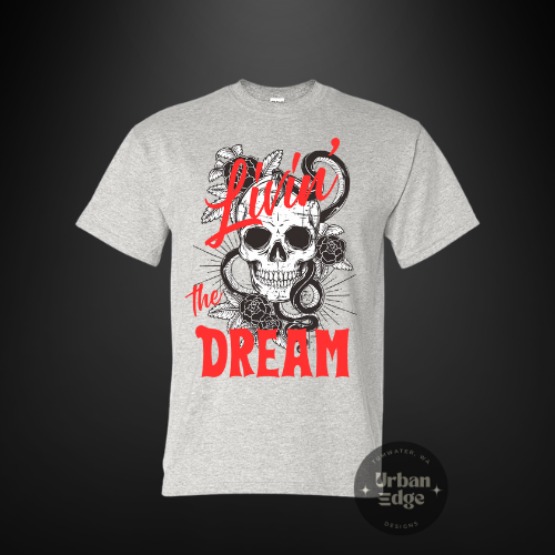Livin' The Dream Shirt