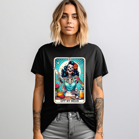Off my meds shirt